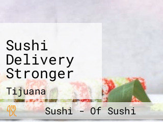 Sushi Delivery Stronger