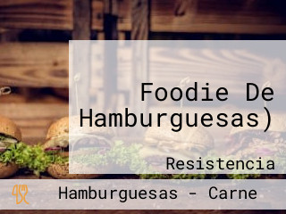 Foodie De Hamburguesas)