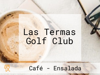 Las Termas Golf Club