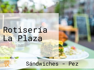 Rotisería La Plaza