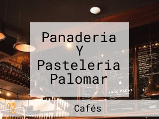 Panaderia Y Pasteleria Palomar