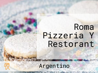 Roma Pizzeria Y Restorant