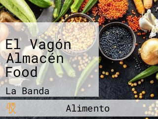 El Vagón Almacén Food