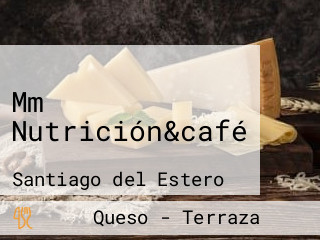 Mm Nutrición&café