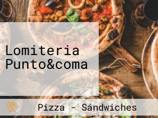 Lomiteria Punto&coma