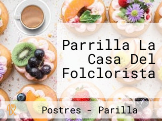 Parrilla La Casa Del Folclorista