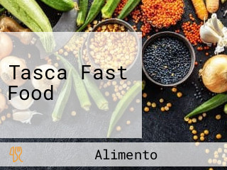 Tasca Fast Food