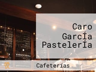 Caro GarcÍa PastelerÍa