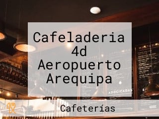 Cafeladeria 4d Aeropuerto Arequipa