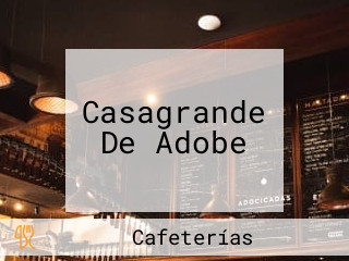 Casagrande De Adobe