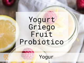 Yogurt Griego Fruit Probiotico