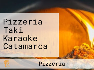 Pizzeria Taki Karaoke Catamarca