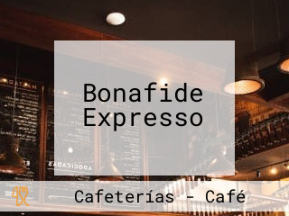 Bonafide Expresso