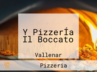 Y PizzerÍa Il Boccato