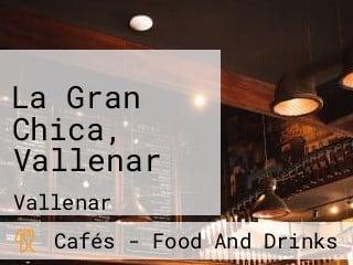 La Gran Chica, Vallenar