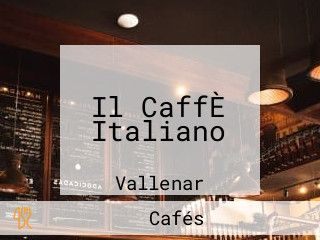 Il CaffÈ Italiano