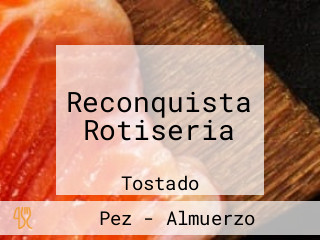 Reconquista Rotiseria