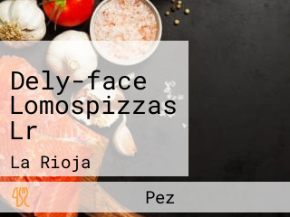 Dely-face Lomospizzas Lr