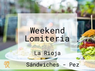 Weekend Lomiteria