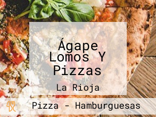 Ágape Lomos Y Pizzas