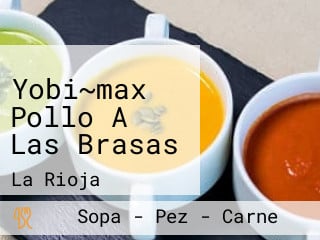 Yobi~max Pollo A Las Brasas