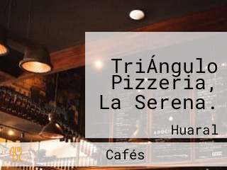 TriÁngulo Pizzeria, La Serena.