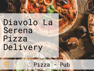 Diavolo La Serena Pizza Delivery