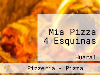 Mia Pizza 4 Esquinas