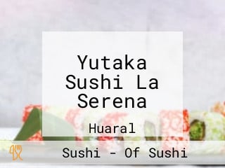 Yutaka Sushi La Serena