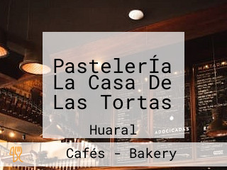 PastelerÍa La Casa De Las Tortas