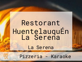 Restorant HuentelauquÉn La Serena