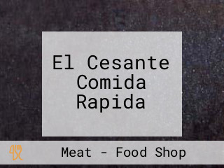 El Cesante Comida Rapida