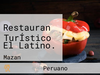 Restauran TurÍstico El Latino.