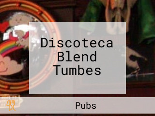 Discoteca Blend Tumbes