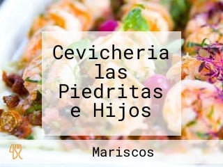 Cevicheria las Piedritas e Hijos