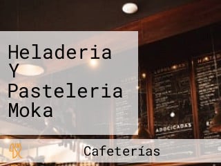 Heladeria Y Pasteleria Moka