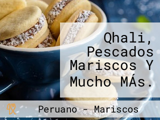 Qhali, Pescados Mariscos Y Mucho MÁs.