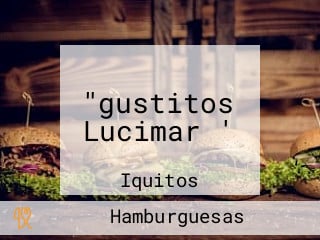 "gustitos Lucimar '