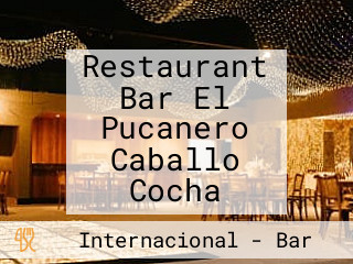 Restaurant Bar El Pucanero Caballo Cocha