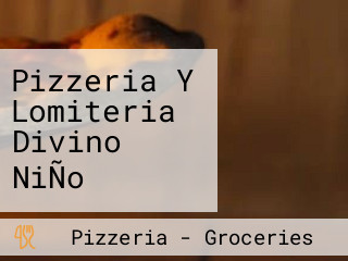 Pizzeria Y Lomiteria Divino NiÑo