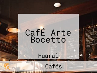 CafÉ Arte Bocetto