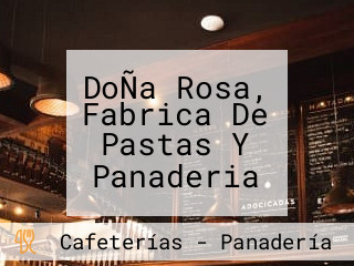 DoÑa Rosa, Fabrica De Pastas Y Panaderia