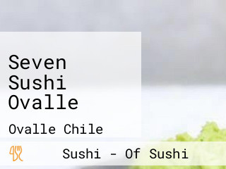 Seven Sushi Ovalle