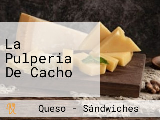 La Pulperia De Cacho