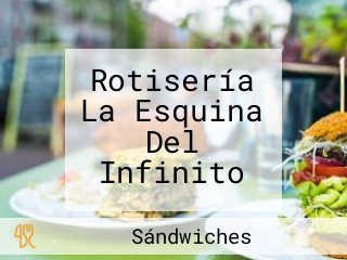 Rotisería La Esquina Del Infinito