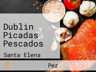 Dublin Picadas Pescados