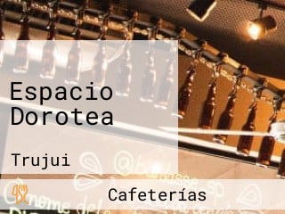 Espacio Dorotea