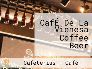 CafÉ De La Vienesa Coffee Beer