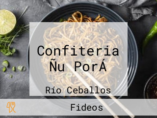 Confiteria Ñu PorÁ