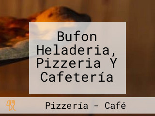 Bufon Heladeria, Pizzeria Y Cafetería